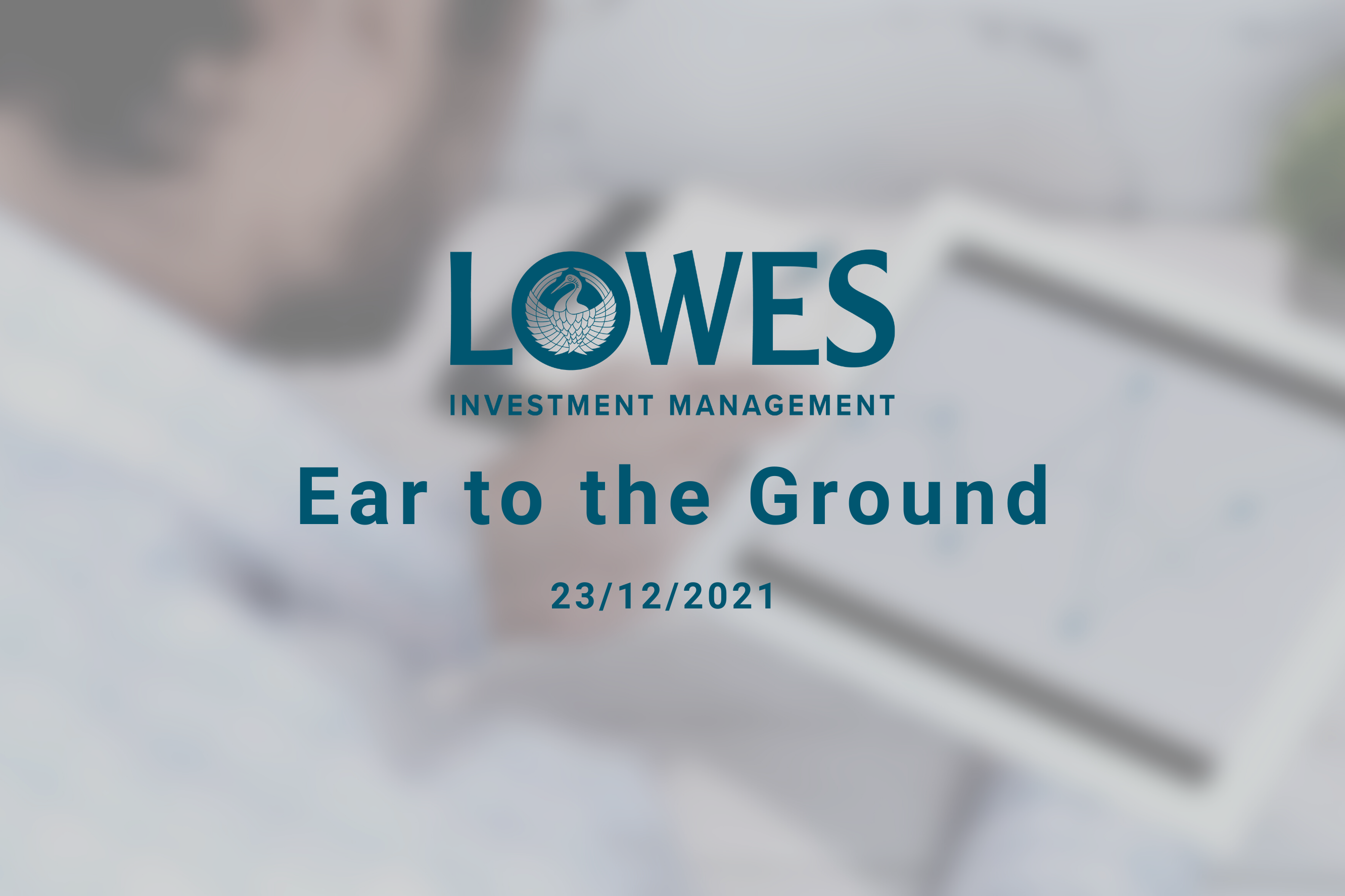Ear to the ground 23/12/2021